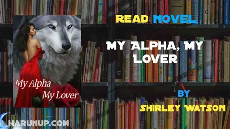 Choose a language. . My alpha my lover shirley watson read online